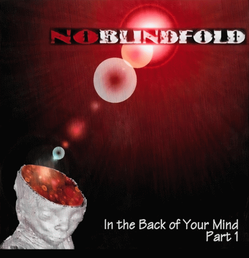 No Blindfold : In the Back of Your Mind Part 1